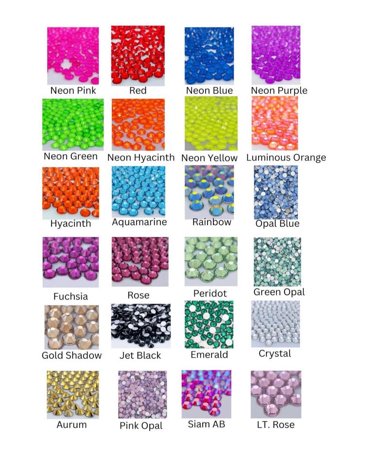 May include: A chart of 16 different colors of rhinestones. The colors are: Neon Pink, Red, Neon Blue, Neon Purple, Neon Green, Neon Hyacinth, Neon Yellow, Luminous Orange, Hyacinth, Aquamarine, Rainbow, Opal Blue, Fuchsia, Rose, Peridot, Green Opal, Gold Shadow, Jet Black, Emerald, Crystal, Aurum, Pink Opal, Siam AB, and LT. Rose.