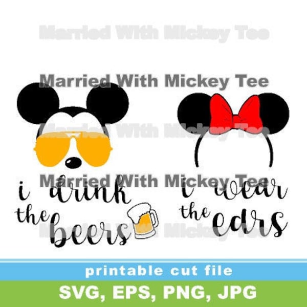 SVG for cutest couple I wear the ears I drink the beers with Mickey and Minnie Mouse