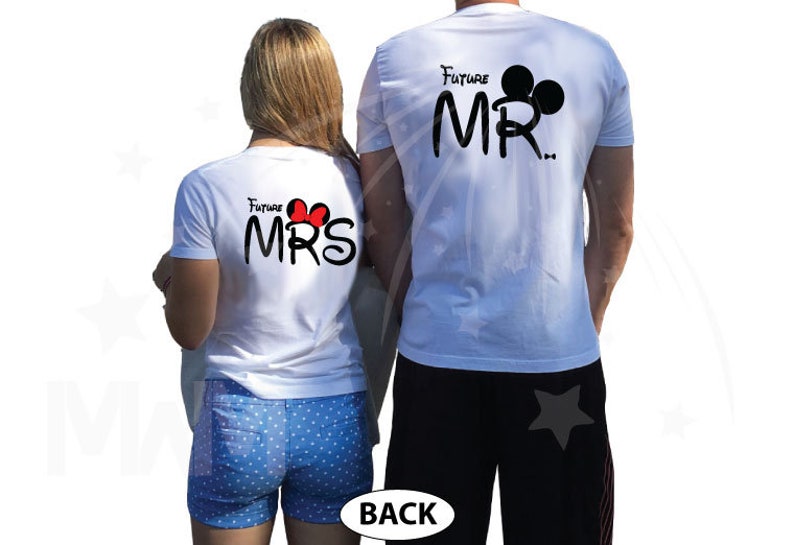 May include: White t-shirts with black text and Mickey Mouse ears. The text on the shirts reads "Future Mr." and "Future Mrs."