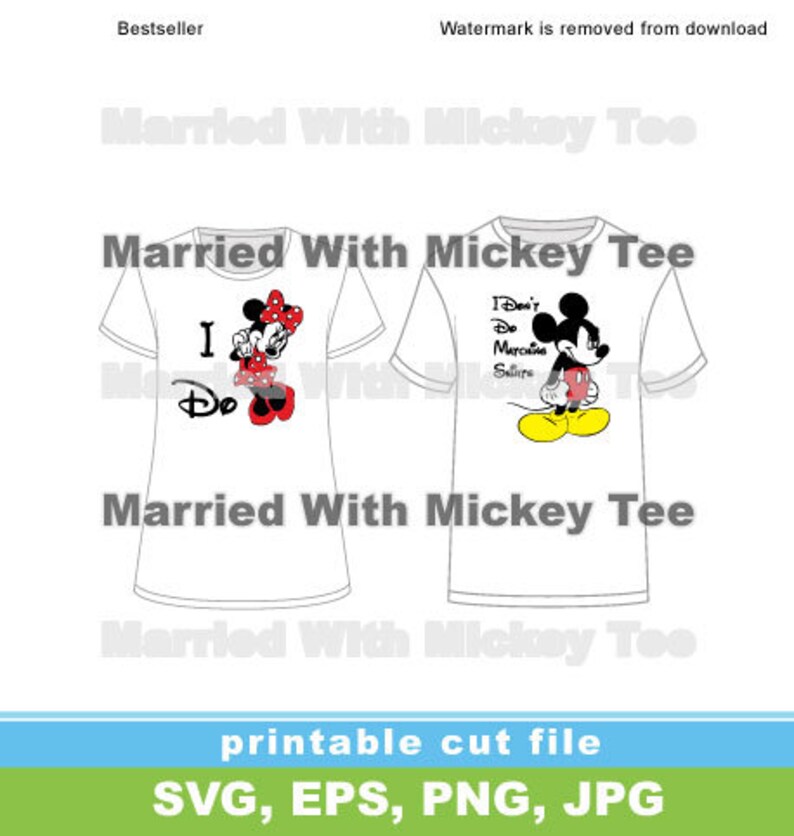 May include: A printable cut file design for a couple's t-shirt set. The design features Mickey Mouse and Minnie Mouse. The text on the shirts reads "I Do" and "I Don't Do  Marriage  Selves".