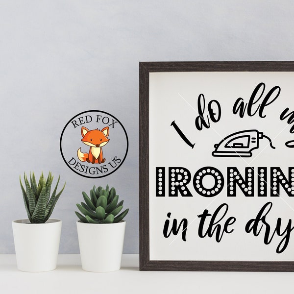 I do all my ironing in the dryer svg, The laundry is looking at me dirty again svg, Laundry Today or Naked Tomorrow svg, farmhouse svg