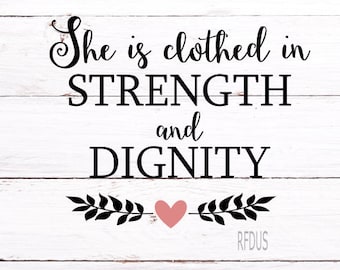 She is Clothed in Strength and Dignity SVG, Easy Cricut Cutting File, Proverbs 31 svg, bible verse svg, bible shirt, Christian SVG, Faith