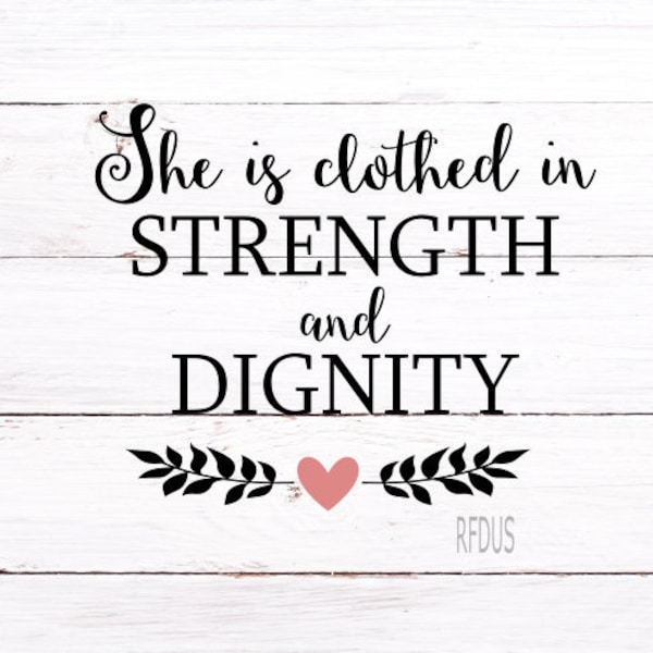She is Clothed in Strength and Dignity SVG, Easy Cricut Cutting File, Proverbs 31 svg, bible verse svg, bible shirt, Christian SVG, Faith