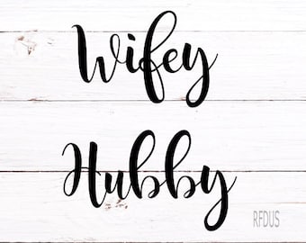 Wifey Hubby SVG File, Cutting Machines cutting file, Cameo, Cricut explorer, Wife svg, husband svg, png file, eps file, mr and mrs svg file