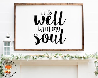 it is well with my soul svg, Inspirational quote svg, cricut cutting file, vector file, diy shirt, diy mug, diy sign, soul svg, cute file