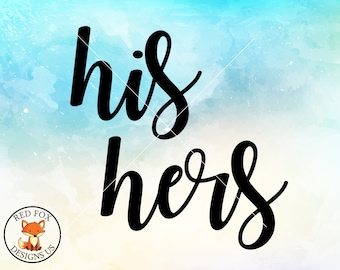 His and Hers SVG, Bride and groom svg, Wifey Hubby SVG File, Cutting Machines cut, Cricut explorer, Wife svg, husband svg, mr and mrs svg