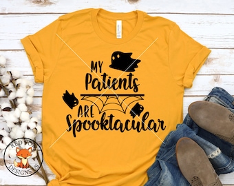 My Patients are Spooktacular Svg, Halloween svg, Nurse Halloween SVG, Instant download, Svg Files for Cricut, Silhouette Files, Shirt svg