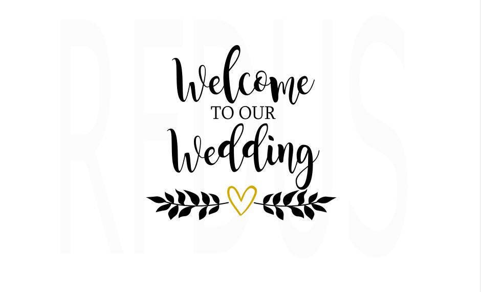 Welcome To Our Wedding SVG Wedding svg engagement svg | Etsy