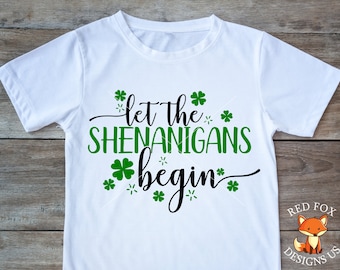 SVG FILES - Let the Shenanigans Begin Svg - Commercial Use - Instant Download - Cuttable SVG file - St Patricks day svg - shamrock svg file