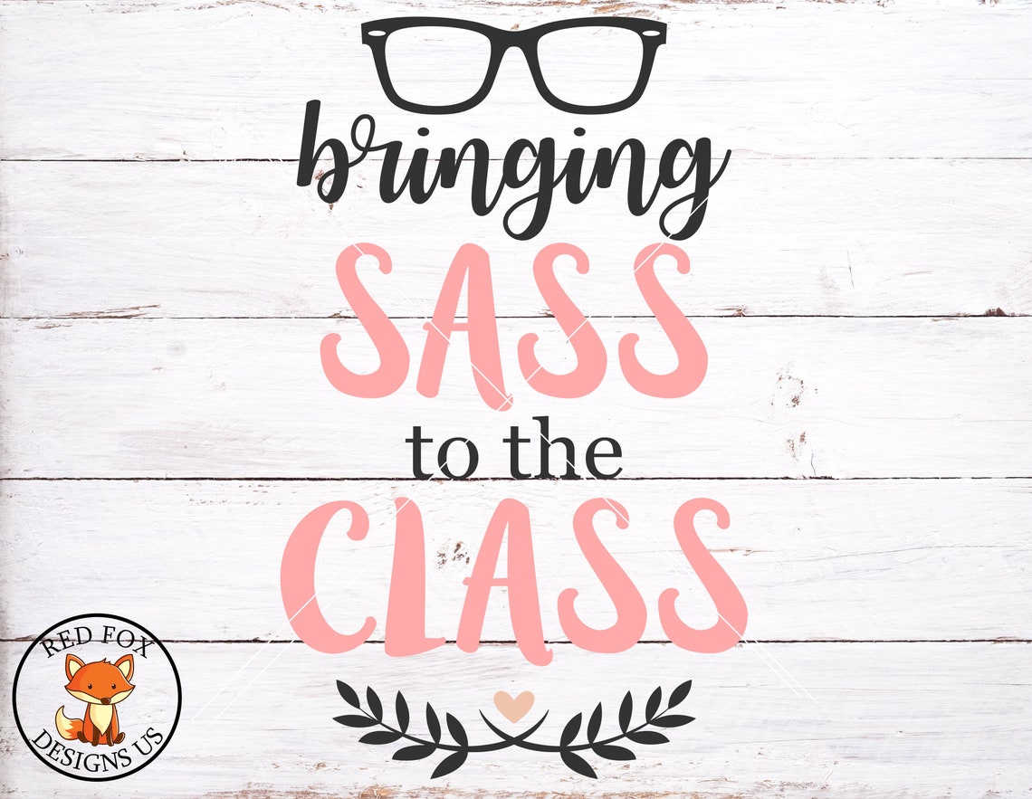 Bringing Sass to the Class Svg Glasses Svg Easy Cricut Cut - Etsy