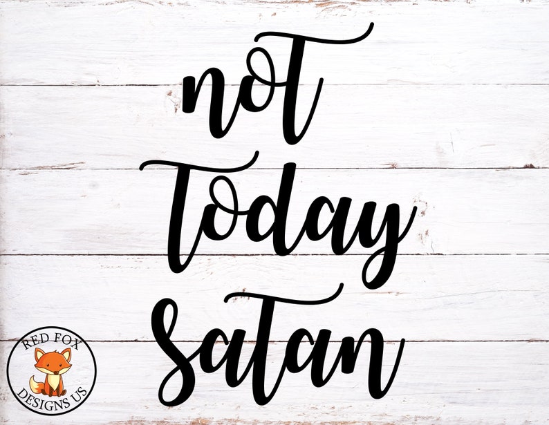 Download Not today satan svg bible sv svg cricut cameo cutting file ...