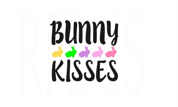bunny Kisses Svg Hoppy Easter SVG file Easter SVG Cut File | Etsy