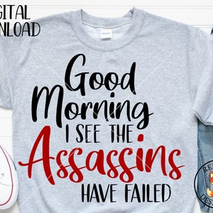 Buenos días veo que los Asesinos han fallado svg, Esposa Hubby SVG Archivo, Cameo, Cricut explorador, Esposa svg, marido svg, divertida pareja casada