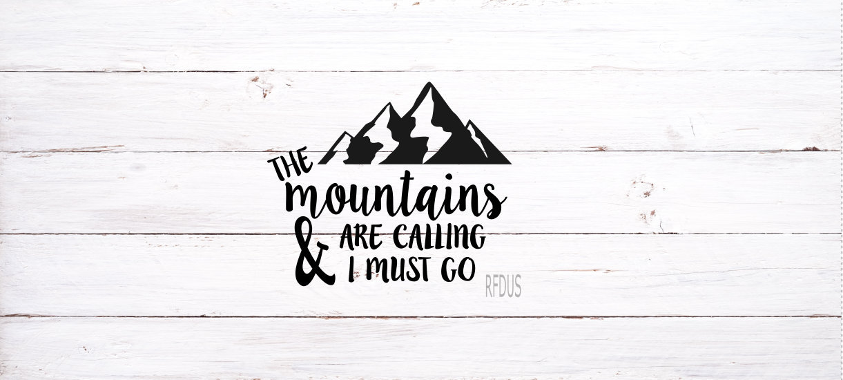 Download The Mountains Are Calling And I Must Go SVG Cricut cutting ...