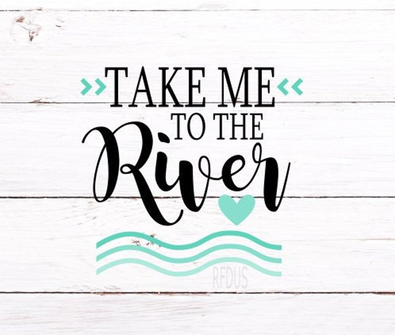 Take Me To The River SVG