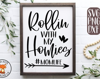 SVG FILES, Rollin with my Homies SVG, Mom Shirt Svg Png Dxf, Cricut and Silhouette Cameo Cut File, Mothers Day Svg Design File