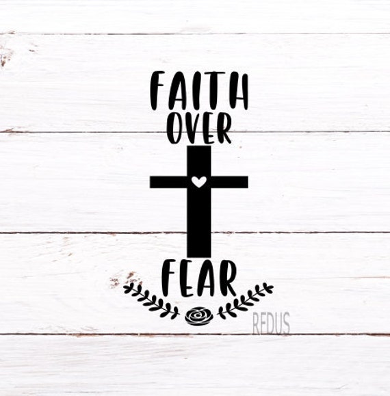 Faith Over Fear Svg Arrow Svg Cricut Cutting File Faith Etsy