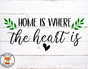 SVG FILES - Home is Where the Heart Is SVG - Valentine's Day - Home Wreath - Instant Download - Commerical Use - Family svg - Farmhouse svg