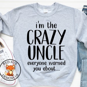 SVG FILES, I’m The Crazy Uncle That Everyone Warned You About SVG, Promoted To Uncle svg, Funny Uncle Shirt Design, Cuttable Design svg