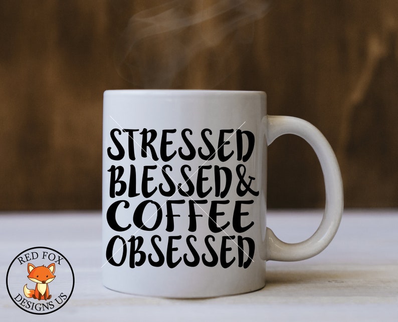 Download Stressed Blessed & Coffee Obsessed Svg file cricut cutting | Etsy