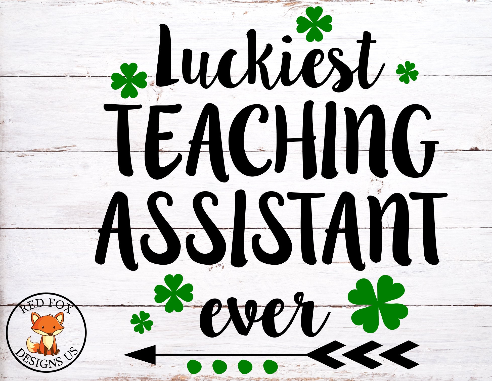 Download Luckiest Teaching Assistant Ever SVG St. Patty's Day Svg ...