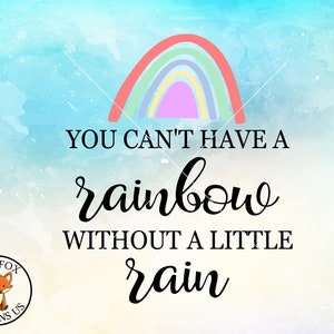 SVG Files - Je geen regenboog hebben zonder een beetje regen svg - Instant Download - Stormen duren niet eeuwig svg, boerderij svg bestand