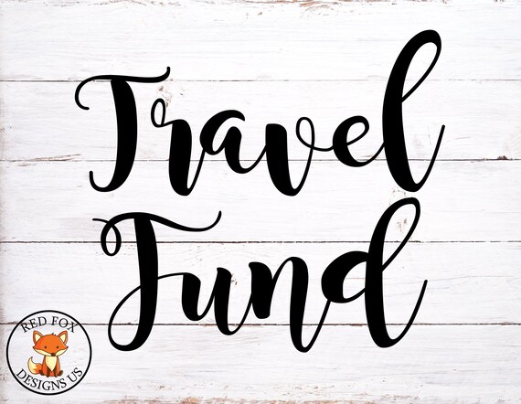 Download Travel Fund Svg Wanderlust Svg Cricut Cutting File Travel Etsy SVG, PNG, EPS, DXF File