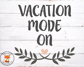 vacation mode svg file, Vacay Mode svg, travel svg, beach svg, ocean svg, lake svg, summer time svg, cricut cutting file, summer lovin svg