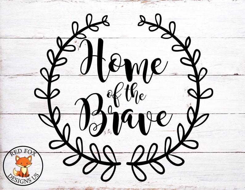 home of the brave svg home of the brave svg