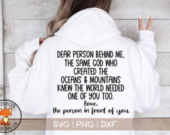 Dear Person Behind Me SVG, Christian Hoodie SVG, Christian Shirt SVG,  Postive quotes Svg, Back shirt Svg, Svg Cut File for Cricut