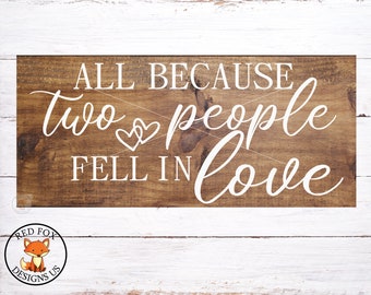 SVG FILES - All Because Two People Fell In Love Svg, wedding svg file, cricut cutting file, child of god svg, cute svg, instant download