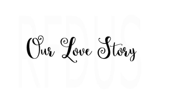 Download Our Love Story Svg Welcome To Our Beginning SVG Wedding svg