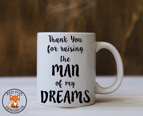 mother in law thank you for raising the man of my dreams