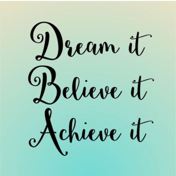 Download Dream It Believe it Achieve it SVG file | Etsy