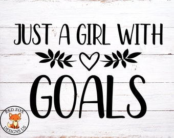 Juste une fille avec des objectifs svg, bien comportées femmes rarement faire l’histoire SVG, Cricut coupé, patron fille, la vie de patron, les femmes fortes, Inspirational SVG