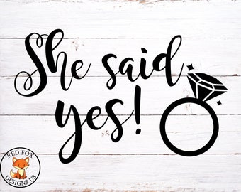 She said Yes SVG, Bride Tribe SVG File, wedding decal cutting file, Engagement, Team bride, shirt svg, Cricut Explore Cutting File, ring svg