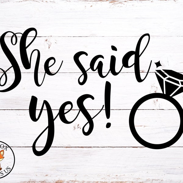 She said Yes SVG, Bride Tribe SVG File, wedding decal cutting file, Engagement, Team bride, shirt svg, Cricut Explore Cutting File, ring svg