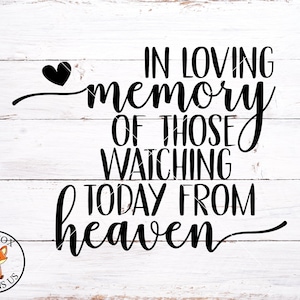 En mémoire aimante de ceux qui regardent aujourd’hui du ciel svg, Marchez avec nous Svg, Quelqu’un que nous aimons est au ciel SVG, ciel svg, mariage svg, cricut