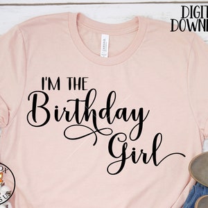Ik ben De Verjaardag meisje SVG, svg, verjaardag svg, cricut cut, verjaardag Squad svg, mijn verjaardag svg, gelukkige verjaardag svg, girly