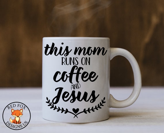Download This Mom Runs On Coffee And Jesus Svg Cricut Cutting File Etsy