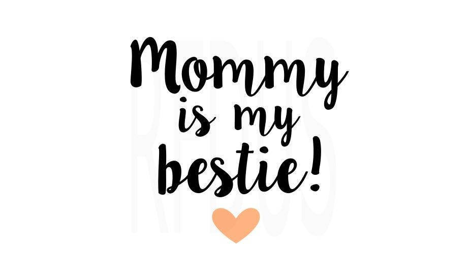 Download Mommy is my bestie svg heart svg mom svg momma svg mommy ...
