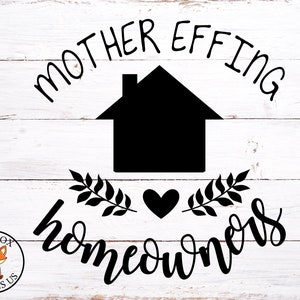 Mor Effing husägare svg, inflyttningsfest svg, hus svg, hem svg, hjärtkrans svg, gör-det-själv-skylt, gör-det-själv-mugg, söt gör-det-själv-projekt husägare svg-fil