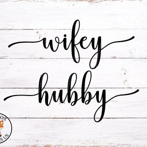 SVG File, Wifey Hubby SVG File, Cricut and silhouette, Wife svg, husband svg, mr and mrs svg file, Bride Groom Svg, husband wife svg file