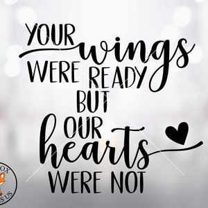 Vos ailes étaient prêtes, mais nos cœurs n’étaient pas SVG, Ceux que nous aimons Ne partons svg, Quelqu’un que nous aimons est dans le ciel SVG, dans la mémoire svg