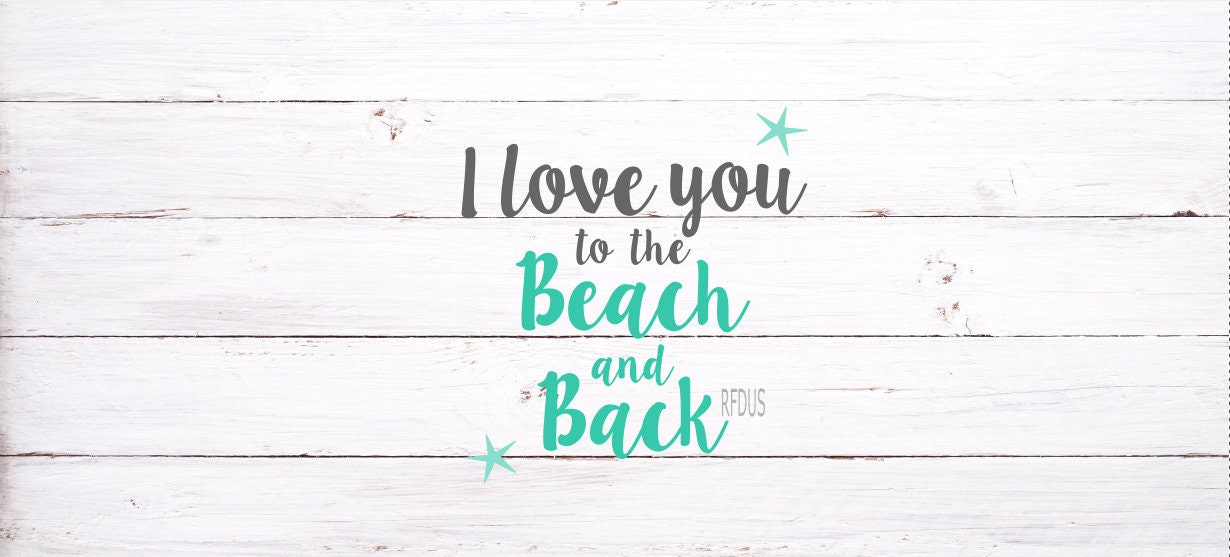 Download I love you to the beach and back svg file cricut cutting ...