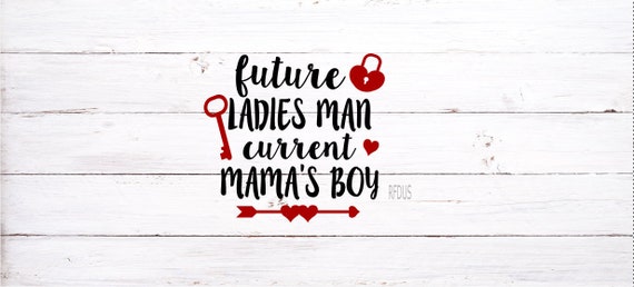 Download Future Ladies Man Current Mama S Boy Svg Little Romeo Etsy