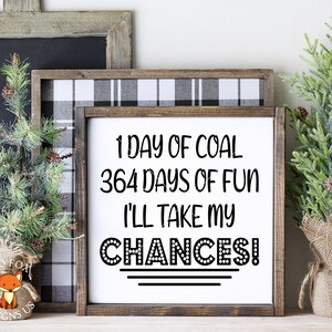 One Day Of Coal 364 Days of Fun Svg, Jolly AF svg, Natal SVG, arquivo de corte Easy Cricut, Natal svg, inverno svg, Natal engraçado svg