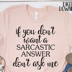 Wenn Sie keine sarkastische Antwort wollen, fragen Sie mich nicht Svg - ich bin nicht für alle Svg - lustige Shirt-Design - lustige Zitate Svg - Svg Sprüche Datei