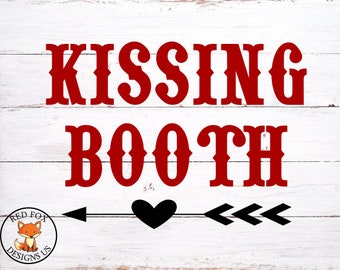 Kissing Booth SVG, kiss me svg, Valentines day svg, Valentines svg, kisses svg, hugs svg, Valentines quote, Valentines day, love svg file