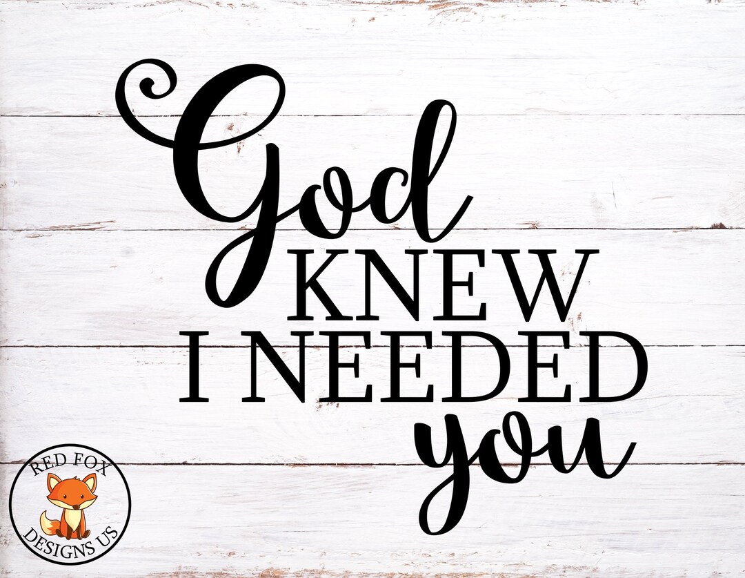 God Knew I Needed You Svg, All of Me Loves All of You Svg, Wedding Svg, Love Svg, Anniversary